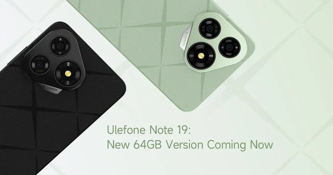 Ulefone Note 19: New 64GB Version Coming Now – Ulefone Global