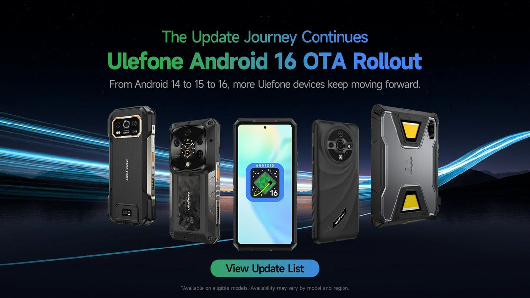 Ulefone Announces Commitment to at Least Two Android OS Updates Alongside Android 16 OTA Update